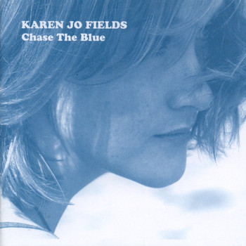 Karen Jo Fields - Chase the Blue
