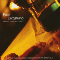 Peter Bergstrand - En Liten Stund, En Evighet