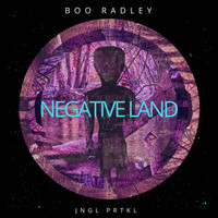 Boo Radley - Negative Land