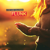 Flunk - Love and Halogen