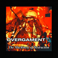Overgament - The Machinery Of Destruction (Remastered)