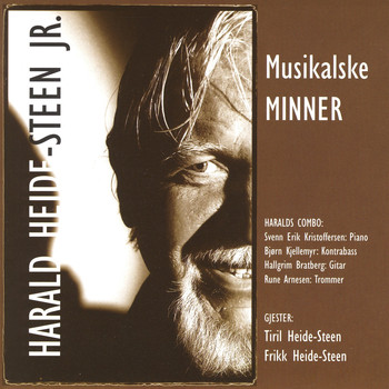 Harald Heide-Steen Jr. - Musikalske Minner