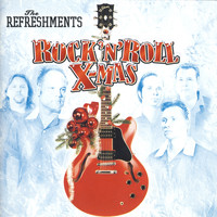 The Refreshments - Rock'n'roll X-Mas