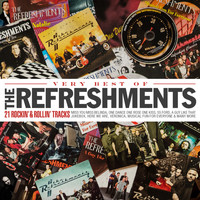 The Refreshments - Very Best of the Refreshments - 21 Rockin' & Rollin' Tracks