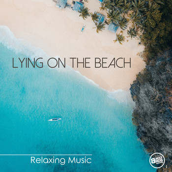 Various Artists - Lying on the Beach - Relaxing Music