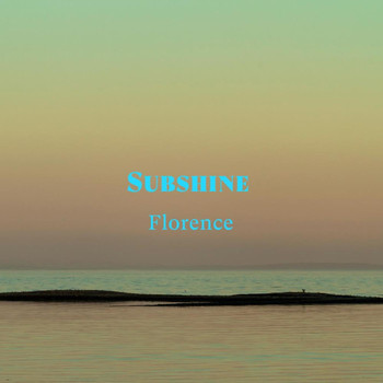 Subshine - Florence