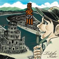 Tokiko Kato - Hiroshima Aino Kawa