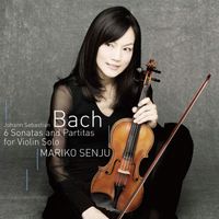 Mariko Senju - Johann Sebastian Bach: 6 Sonatas And Partitas For Violin Solo