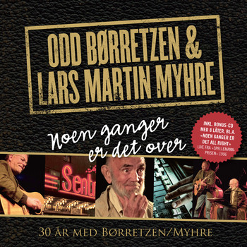 Odd Børretzen & Lars Martin Myhre - Noen Ganger Er Det Over