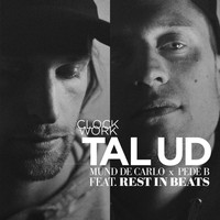 Clockwork - Tal Ud ft. Rest in Beats