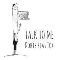Kohib - Talk to Me