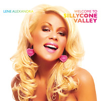 Lene Alexandra - Welcome to Sillycone Valley