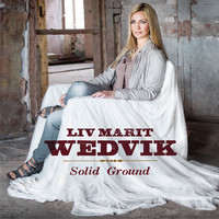 Liv Marit Wedvik - Solid Ground