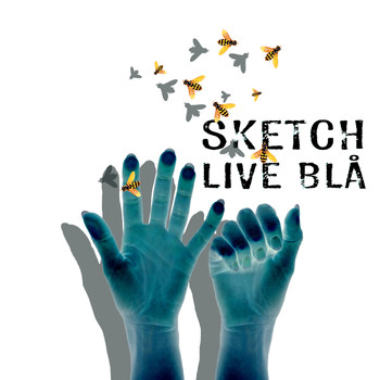 Sketch - Live at Blå