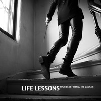 Life Lessons - Your Best Friend, The Dagger