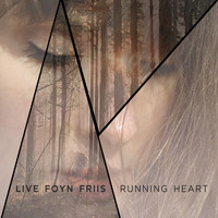 Live Foyn Friis - Running Heart