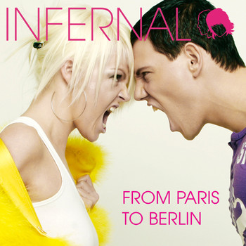 Infernal - From Paris to Berlin