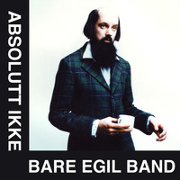 Bare Egil Band - Absolutt Ikke Bare Egil Band (Explicit)