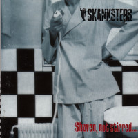 Skanksters - Shaven, Not Stirred...