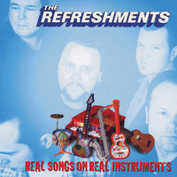 The Refreshments - Real Songs on Real Instruments