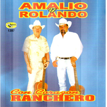 Amalio y Rolando - Con Corazon Ranchero