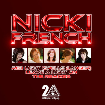 Nicki French - Red Light (Spells Danger) / Leave a Light On: The Remixes