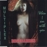 Rosegarden - When I Am With You