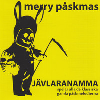 Jävlaranamma - Merry Påskmas