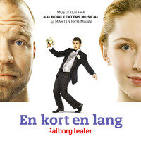 Diverse kunstnere - En Kort En Lang (Aalborg Teater Musical)