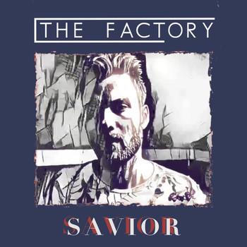 The Factory - Savior