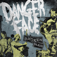Dangerface - Broken Man