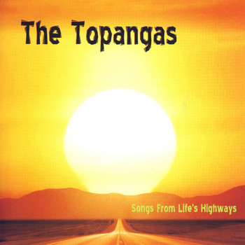 The Topangas - Songs from Life's Highways