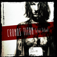Cronos Titan - Total Titan! (Remastered)