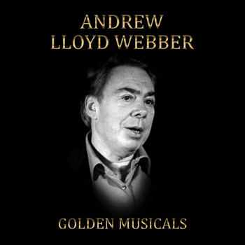 Various Artists - Andrew Lloyd Webber Golden Musicals
