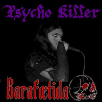 Barafoetida - Psycho Killer