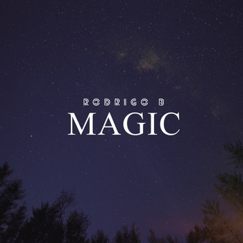 Rodrigo B - Magic
