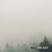 Viill - Local Sleep