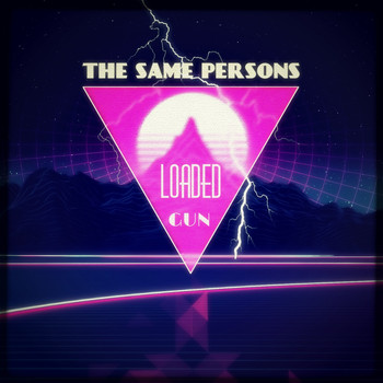 The Same Persons - Loaded Gun
