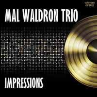 Mal Waldron Trio - Impressions