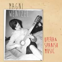 Magni Wentzel - Opera & Spanish Music
