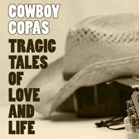 Cowboy Copas - Tragic Tales of Love and Life