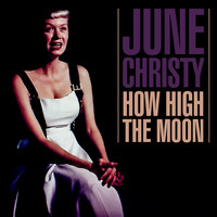 June Christy - How High The Moon