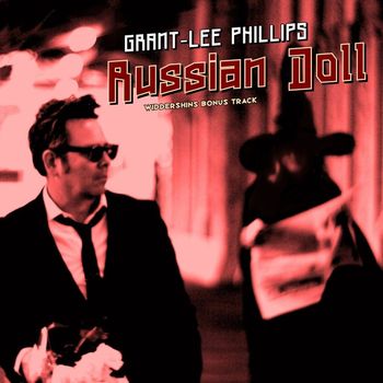 Grant-Lee Phillips - Russian Doll