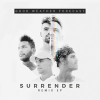 Good Weather Forecast - Surrender Remix EP