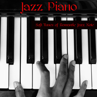 Jazz Piano Essentials - Jazz Piano – Soft Tunes of Romantic Jazz Notes