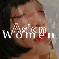 Asian Silence Duo - Asian Women 11 - Relaxing New Age Sounds