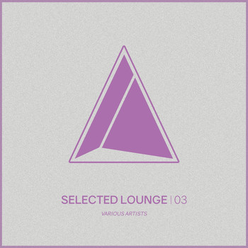 Various Artists - Selected Lounge, Vol.03