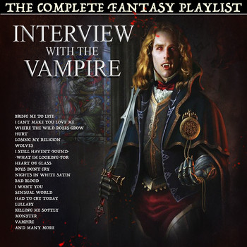 Various Artists - Interview with the Vampire - The Complete Fantasy Playlist