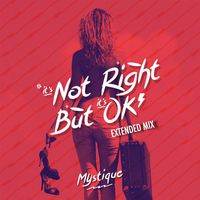 Mystique - It's Not Right But It's Okay (Extended Mix)