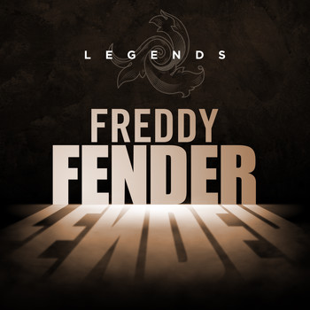Freddy Fender - Legends - Freddy Fender (Rerecording)